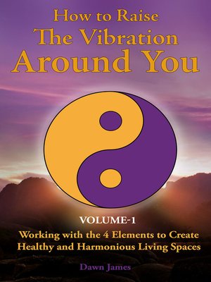 cover image of How to Raise the Vibration around You, Volume I
